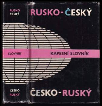 Rusko-český, česko-ruský kapesní slovník : Russko-češskij, češsko-ruskij karmannyj slovar' - Jelizaveta Dvořáková (1982, Státní pedagogické nakladatelství) - ID: 765693