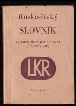 Rusko-český slovník nejdůležitějších slov pro četbu sovětského tisku