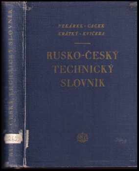 Rusko-český technický slovník : Russko-češskij techničeskij slovar‘ (1953, Státní nakladatelství technické literatury) - ID: 355595