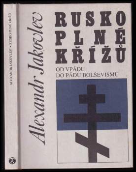 Aleksandr Nikolajevič Jakovlev: Rusko plné křížů