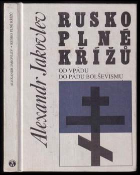 Aleksandr Nikolajevič Jakovlev: Rusko plné křížů
