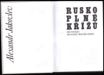 Aleksandr Nikolajevič Jakovlev: Rusko plné křížů