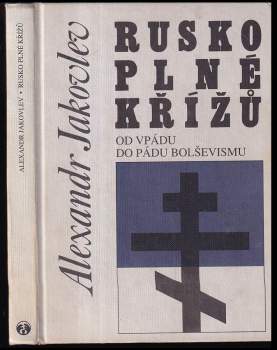 Aleksandr Nikolajevič Jakovlev: Rusko plné křížů