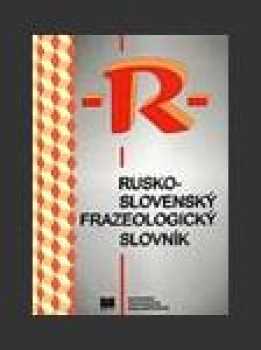Rusko-slovenský frazelogický slovník
