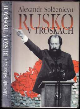Aleksandr Isajevič Solženicyn: Rusko v troskách