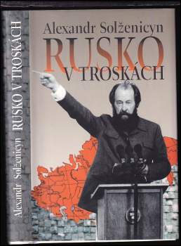 Aleksandr Isajevič Solženicyn: Rusko v troskách