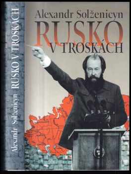 Aleksandr Isajevič Solženicyn: Rusko v troskách