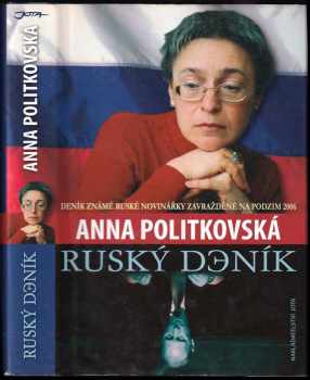 Anna Stepanovna Politkovskaja: Ruský deník