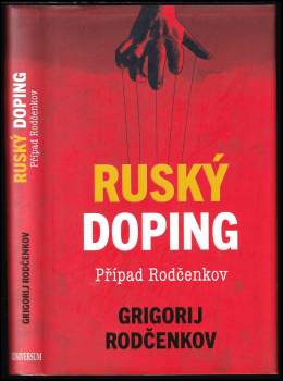 Grigorij Michajlovič Rodčenkov: Ruský doping