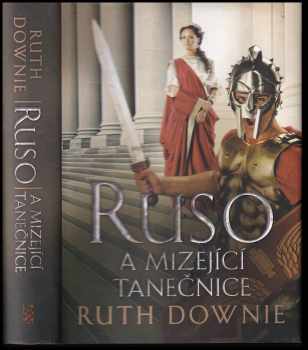 Ruth Downie: Ruso a mizející tanečnice