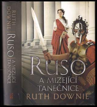 Ruth Downie: Ruso a mizející tanečnice