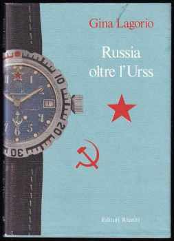 Russia oltre l'Urss Taccuini di viaggio ottobre 1988, giugno 1977
