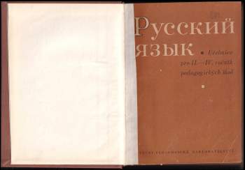 Russkij jazyk pro 2.-4. ročník pedagogických škol pro vzdělání učitelů národních škol a pro 2.-3. ročník pedagogických škol pro vzdělání učitelek mateřských škol