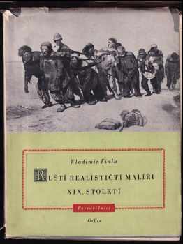 Vladimír Fiala: Ruští realističtí malíři 19 století - Peredvižnici.