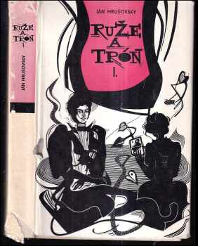 Ján Hrušovský: Ruže a trón