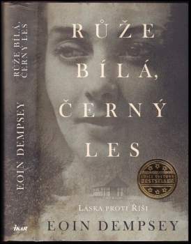 Eoin Dempsey: Růže bílá, černý les