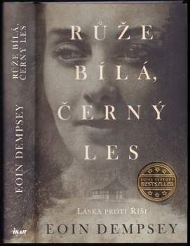 Eoin Dempsey: Růže bílá, černý les