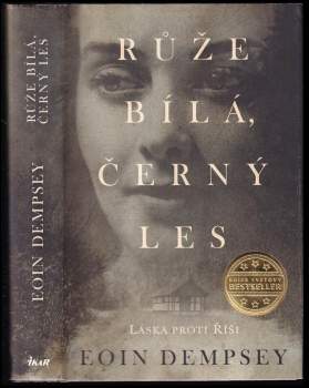 Eoin Dempsey: Růže bílá, černý les