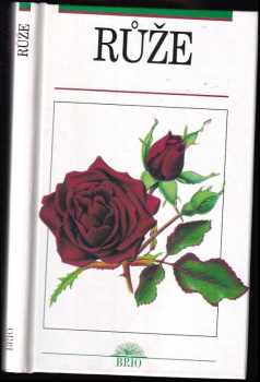 Václav Větvička: Růže ; Ilustr. P.Liška a A.Skoumalová