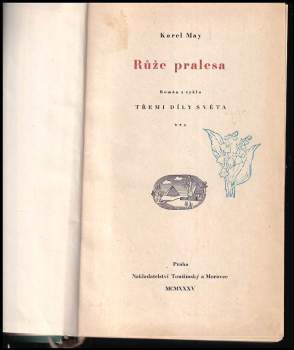 Karl May: Růže pralesa - román z cyklu Třemi díly světa - díl 3.