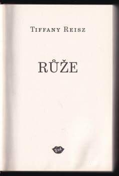 Tiffany Reisz: Růže