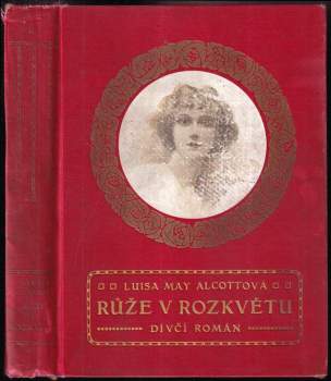 Louisa May Alcott: Růže v rozkvětu