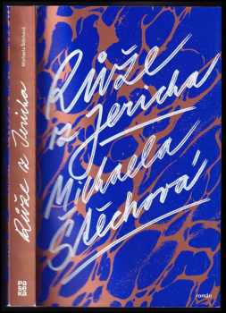 Michaela Štěchová: Růže z Jericha