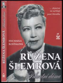 Růžena Šlemrová, pikantní dáma