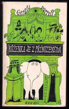 Růženka je z příbuzenstva - Gerald Malcolm Durrell (1973, Odeon) - ID: 67514