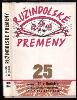 Ružindolské premeny - 25 rokov JRD v Ružindole