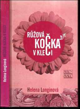Helena Longinová: Růžová kočka v kleci