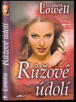 Elizabeth Lowell: Růžové údolí