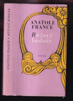 Růžový budoár - Anatole France (1969, Odeon) - ID: 270896
