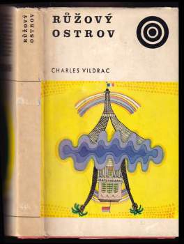 Charles Vildrac: Růžový ostrov ; Osada Růžového ostrova