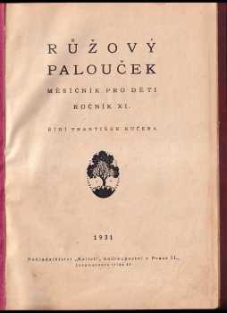 František Kučera: Růžový palouček - Měsíčník pro děti - ročník XI.