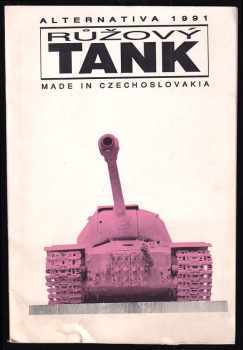 Růžový tank : Praha Patnáct procházek historickou Prahou. : made in Czechoslovakia - Tomáš Vladislav Novák (1991, Gemma 89) - ID: 144264