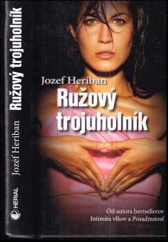 Jozef Heriban: Ružový trojuholník