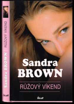 Sandra Brown: Růžový víkend
