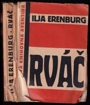 Rváč : román - Il'ja Grigor'jevič Èrenburg (1926, Aventinum) - ID: 735926