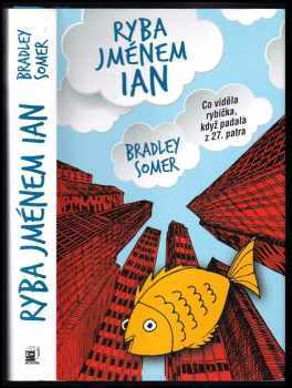 Bradley Somer: Ryba jménem Ian