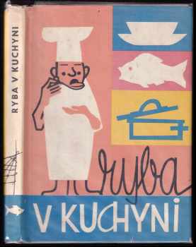 Ryba v kuchyni - Milan Pohunek, Drahomíra Novotná, Hana Pohunková (1966, Kraj. osv. středisko Středočes. KNV) - ID: 117023
