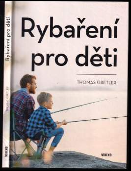 Thomas Gretler: Rybaření pro děti