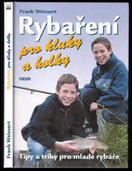 Rybaření pro kluky a holky : rady a triky pro mladé rybáře