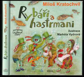 Miloš Kratochvíl: Rybáři a hastrmani