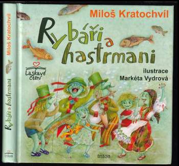 Miloš Kratochvíl: Rybáři a hastrmani