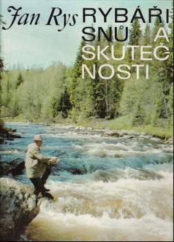 Jan Rys: Rybáři snů a skutečnosti