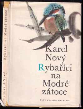 Rybaříci na Modré zátoce - Karel Nový (1967, Státní nakladatelství dětské knihy) - ID: 156531