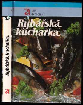 Jiří Kráčmar: Rybářská kuchařka
