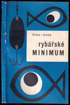 Jaromír Říha: Rybářské minimum