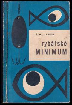 Jaromír Říha: Rybářské minimum